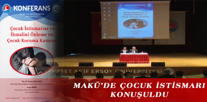 MAKÜ’DE ÇOCUK İSTİSMARI KONUŞULDU