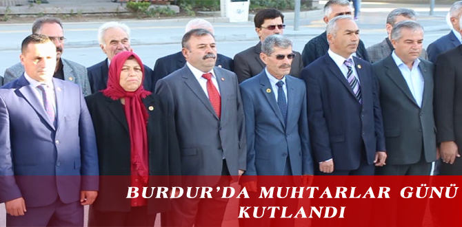 BURDUR’DA MUHTARLAR GÜNÜ KUTLANDI