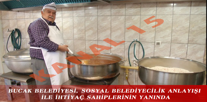 BUCAK BELEDİYESİ, SOSYAL BELEDİYECİLİK ANLAYIŞI İLE İHTİYAÇ SAHİPLERİNİN YANINDA