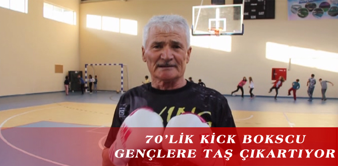 70’LİK KİCK BOKSCU GENÇLERE TAŞ ÇIKARTIYOR