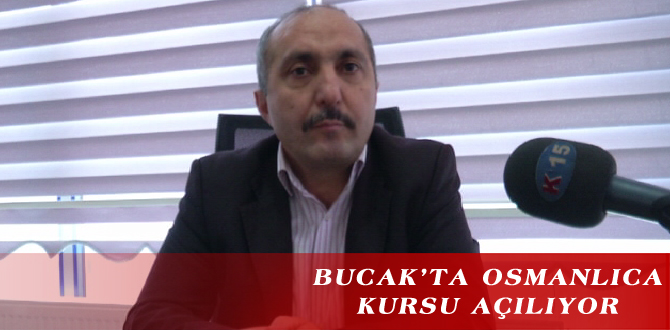 BUCAK’TA OSMANLICA KURSU AÇILIYOR