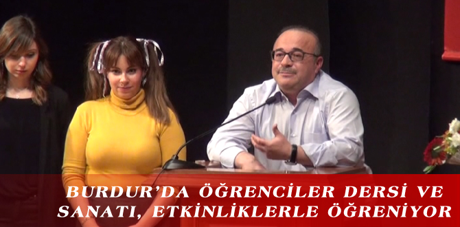 BURDUR’DA ÖĞRENCİLER DERSİ VE SANATI, ETKİNLİKLERLE ÖĞRENİYOR