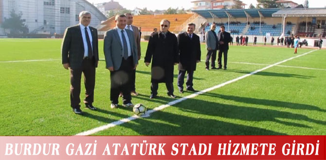 BURDUR GAZİ ATATÜRK STADI HİZMETE GİRDİ