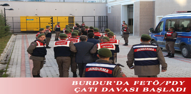 BURDUR’DA FETÖ/PDY ÇATI DAVASI BAŞLADI