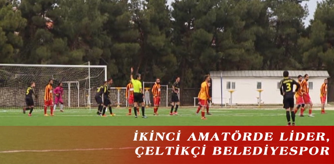 İKİNCİ AMATÖRDE LİDER, ÇELTİKÇİ BELEDİYESPOR