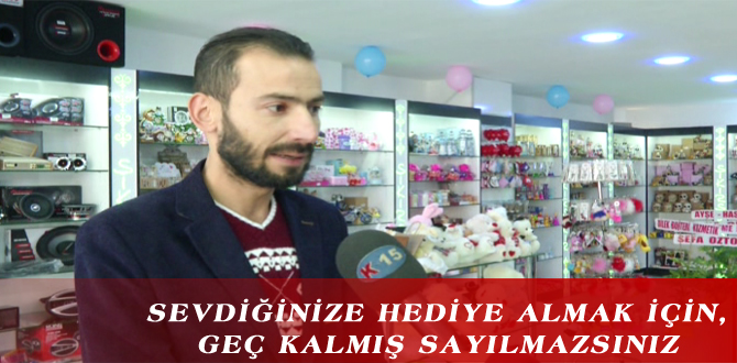 SEVDİĞİNİZE HEDİYE ALMAK İÇİN, GEÇ KALMIŞ SAYILMAZSINIZ