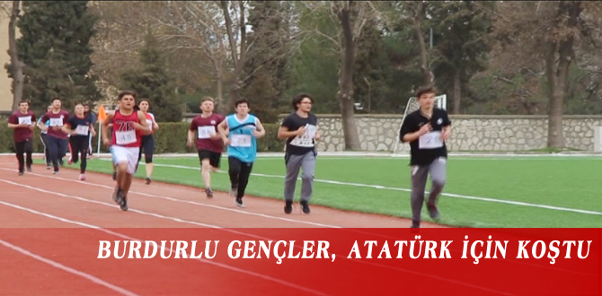 BURDURLU GENÇLER, ATATÜRK İÇİN KOŞTU