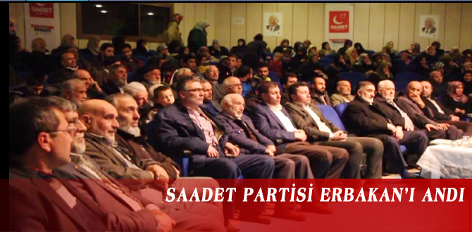 SAADET PARTİSİ ERBAKAN’I ANDI