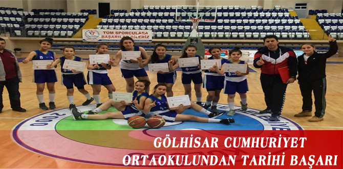 GÖLHİSAR CUMHURİYET ORTAOKULUNDAN TARİHİ BAŞARI