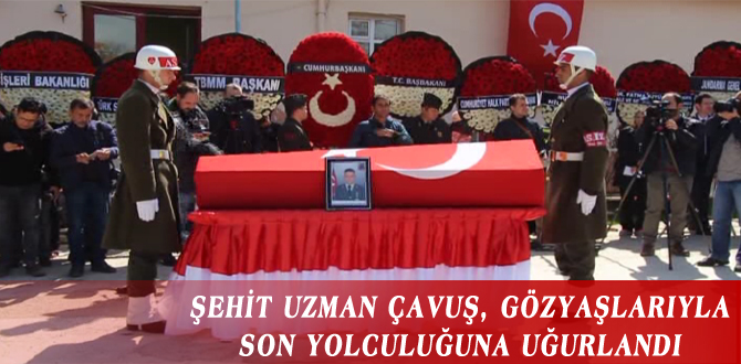 ŞEHİT UZMAN ÇAVUŞ, GÖZYAŞLARIYLA SON YOLCULUĞUNA UĞURLANDI