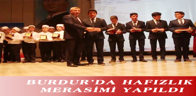 BURDUR’DA HAFIZLIK MERASİMİ YAPILDI