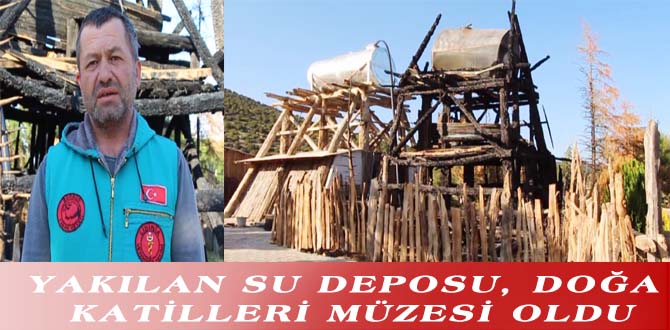 YAKILAN SU DEPOSU, DOĞA KATİLLERİ MÜZESİ OLDU