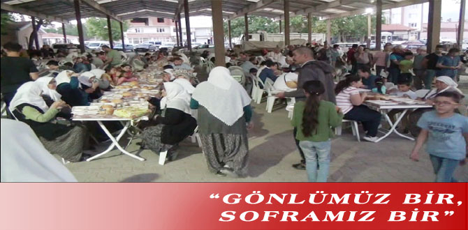 “GÖNLÜMÜZ BİR, SOFRAMIZ BİR”