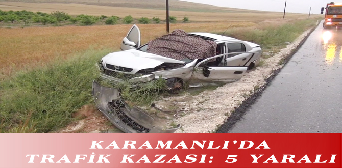 KARAMANLI’DA TRAFİK KAZASI: 5 YARALI