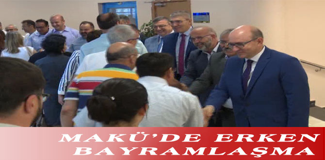 MAKÜ’DE ERKEN BAYRAMLAŞMA