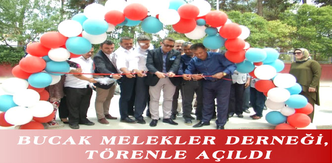 BUCAK MELEKLER DERNEĞİ, TÖRENLE AÇILDI