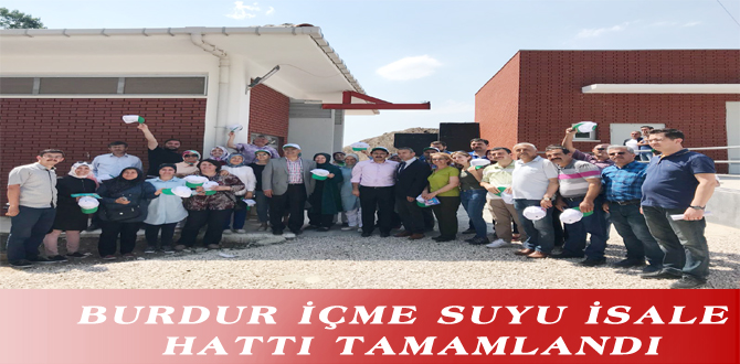 BURDUR İÇME SUYU İSALE HATTI TAMAMLANDI