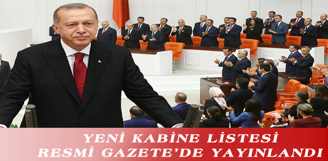 YENİ KABİNE LİSTESİ RESMİ GAZETE’DE YAYINLANDI