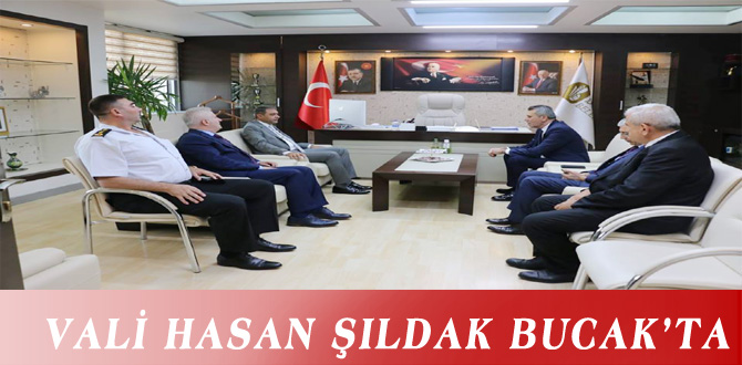 VALİ HASAN ŞILDAK BUCAK’TA