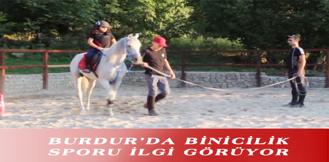 BURDUR’DA BİNİCİLİK SPORU İLGİ GÖRÜYOR