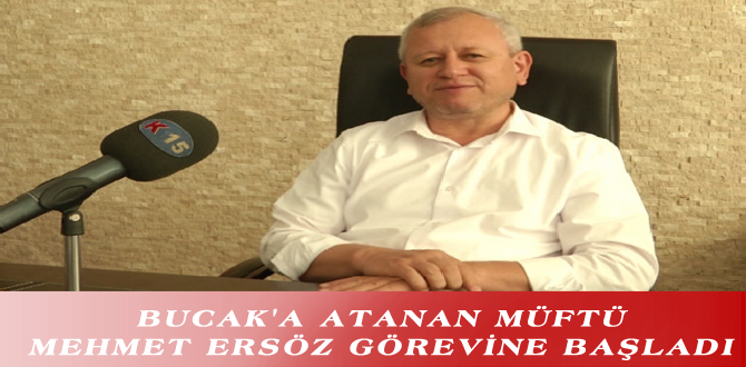 BUCAK’A ATANAN MÜFTÜ MEHMET ERSÖZ GÖREVİNE BAŞLADI