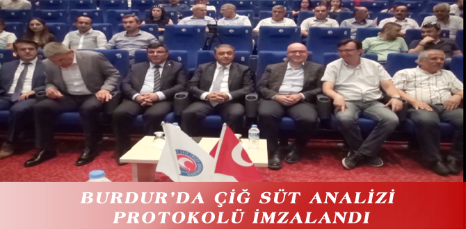 BURDUR’DA ÇİĞ SÜT ANALİZİ PROTOKOLÜ İMZALANDI