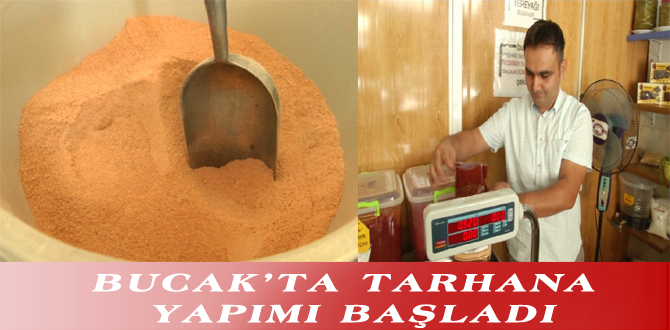 BUCAK’TA TARHANA YAPIMI BAŞLADI