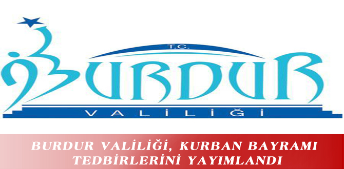 VALİLİK, KURBAN BAYRAMI TEDBİRLERİNİ YAYIMLANDI