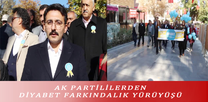 AK PARTİLİLERDEN DİYABET FARKINDALIK YÜRÜYÜŞÜ