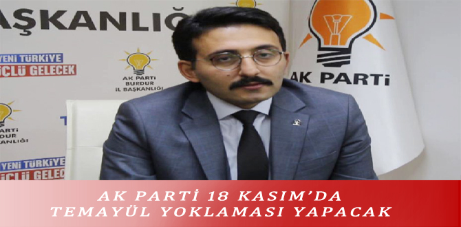 AK PARTİ 18 KASIM’DA TEMAYÜL YOKLAMASI YAPACAK