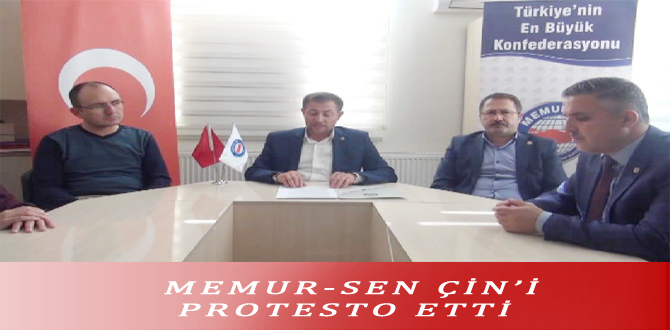 MEMUR-SEN ÇİN’İ PROTESTO ETTİ