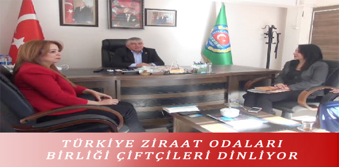 TÜRKİYE ZİRAAT ODALARI BİRLİĞİ ÇİFTÇİLERİ DİNLİYOR