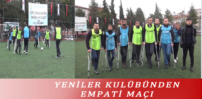 YENİLER KULÜBÜNDEN EMPATİ MAÇI