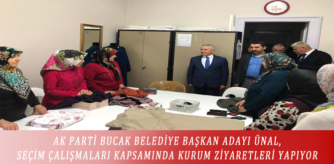 AK PARTİ BUCAK BELEDİYE BAŞKAN ADAYI ÜNAL, SEÇİM ÇALIŞMALARI KAPSAMINDA KURUM ZİYARETLERİ YAPIYOR