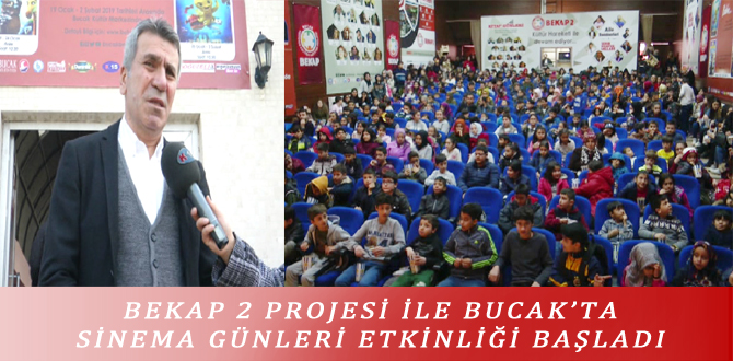 BEKAP 2 PROJESİ İLE BUCAK’TA SİNEMA GÜNLERİ ETKİNLİĞİ BAŞLADI