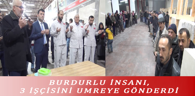 BURDURLU İŞ İNSANI, 3 İŞÇİSİNİ UMREYE GÖNDERDİ