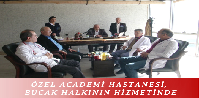 ÖZEL ACADEMİ HASTANESİ, BUCAK HALKININ HİZMETİNDE