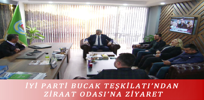 İYİ PARTİ BUCAK TEŞKİLATI’NDAN ZİRAAT ODASI’NA ZİYARET