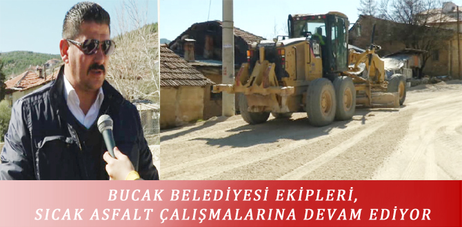 BUCAK BELEDİYESİ EKİPLERİ, SICAK ASFALT ÇALIŞMALARINA DEVAM EDİYOR