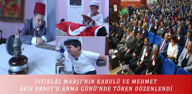 İSTİKLÂL MARŞI’NIN KABULÜ VE MEHMET AKİF ERSOY’U ANMA GÜNÜ’NDE TÖREN DÜZENLENDİ