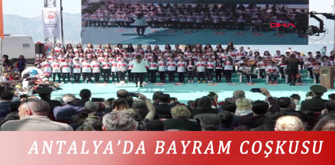 ANTALYA’DA BAYRAM COŞKUSU