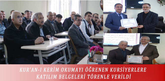 KUR’AN-I KERİM OKUMAYI ÖĞRENEN KURSİYERLERE KATILIM BELGELERİ TÖRENLE VERİLDİ