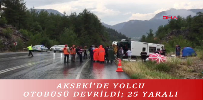 AKSEKİ’DE YOLCU OTOBÜSÜ DEVRİLDİ; 25 YARALI