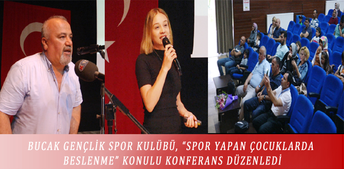 BUCAK GENÇLİK SPOR KULÜBÜ, “SPOR YAPAN ÇOCUKLARDA BESLENME” KONULU KONFERANS DÜZENLEDİ