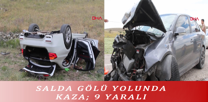 SALDA GÖLÜ YOLUNDA KAZA; 9 YARALI