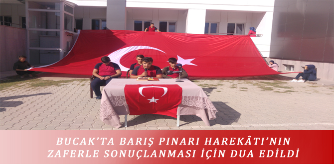 BUCAK’TA BARIŞ PINARI HAREKÂTI’NIN ZAFERLE SONUÇLANMASI İÇİN DUA EDİLDİ