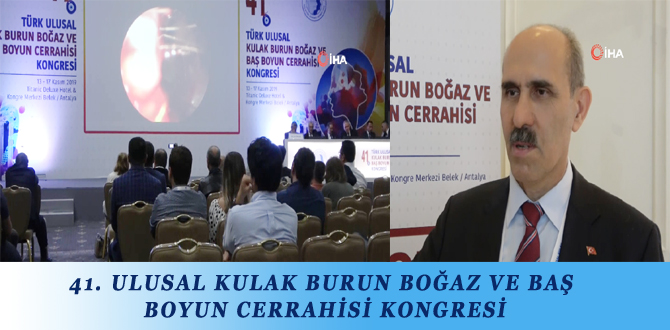 41. ULUSAL KULAK BURUN BOĞAZ VE BAŞ BOYUN CERRAHİSİ KONGRESİ