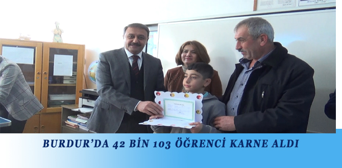 BURDUR’DA 42 BİN 103 ÖĞRENCİ KARNE ALDI