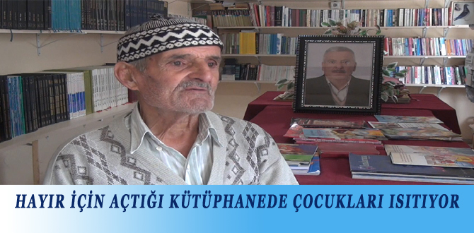 HAYIR İÇİN AÇTIĞI KÜTÜPHANEDE ÇOCUKLARI ISITIYOR