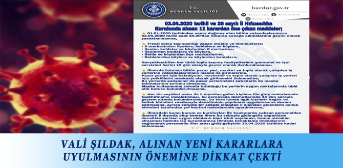 VALİ ŞILDAK, ALINAN YENİ KARARLARA UYULMASININ ÖNEMİNE DİKKAT ÇEKTİ